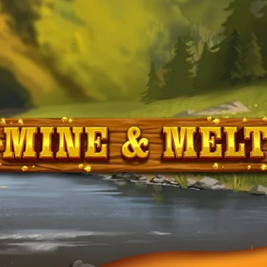 Mine & Melt Pokie Review